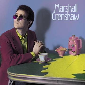 Marshall Crenshaw - Marshall Crenshaw 40th Anniversary Edition [BFRSD2022]