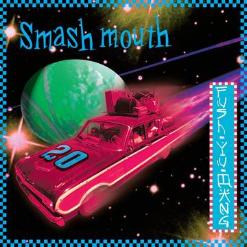 Smash Mouth - Fush Yu Mang [BFRSD2022]