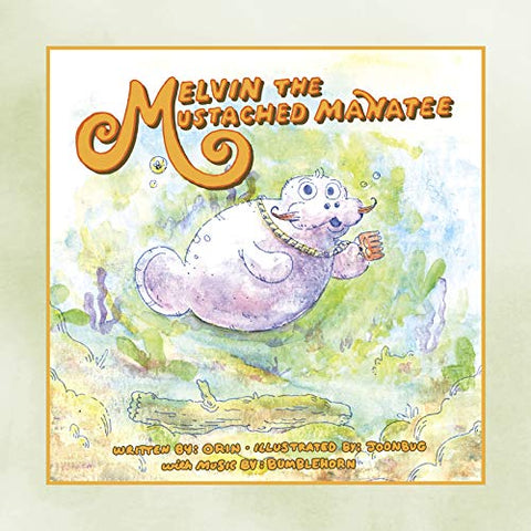 Melvin The Mustached Manatee Book [w/Colored Vinyl]