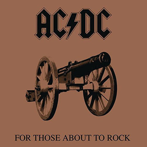 AC/DC -  For Those About to Rock We Salute You