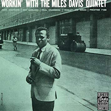 Miles Davis - Workin' With The Miles Davis Quintet