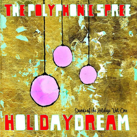 Polyphonic Spree - Holidaydream (Sounds Of The Holidays Vol. One) [MULTICOLORED]