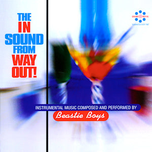 Beastie Boys - The In Sound from Way Out