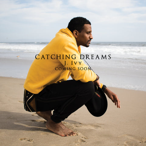 J. Ivy - Catching Dreams