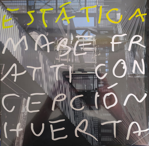 Mabe Fratti + Concepcion Huerta ‎– Estatica