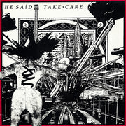He Said ‎– Take Care [VINTAGE]