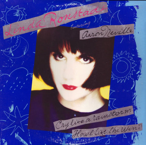 Linda Ronstadt Featuring Aaron Neville ‎– Cry Like A Rainstorm - Howl Like The Wind [VINTAGE]