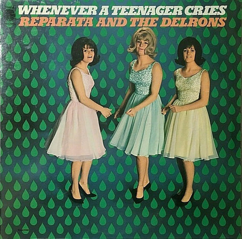 Reparata And The Delrons ‎– Whenever A Teenager Cries [VINTAGE]