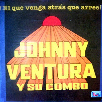 Johnny Ventura Y Su Combo – !El Que Venga Atrás Que Arree! [VINTAGE VINYL]