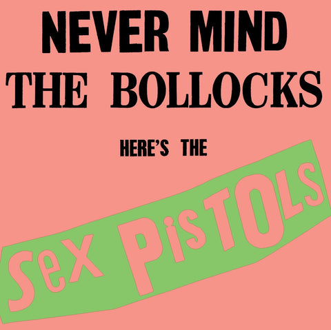 Sex Pistols - Never Mind The Bollocks Here's the Sex Pistols