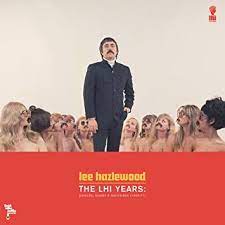 Lee Hazelwood - The LHI Years: Singles, Nudes, & Backsides (1968-71)