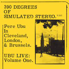 Pere Ubu - 390 of Simulated Stereo V.21C [RSDJUNE21]
