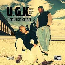 U.G.K. - The Southern Way