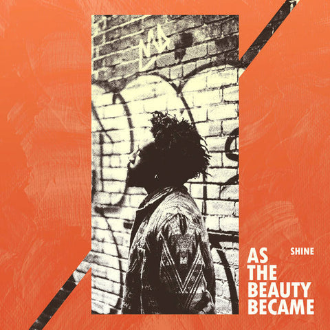 Shine. - As The Beauty Became