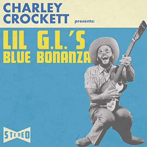 Charley Crockett - Lil G.L.'s Blues Bonanza
