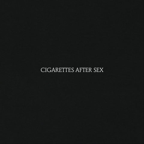 Cigarettes after Sex - Cigarettes after Sex