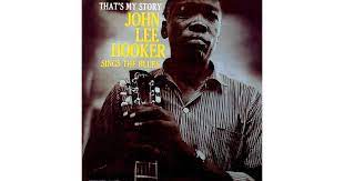 John Lee Hooker - That's My Story [UK Import]
