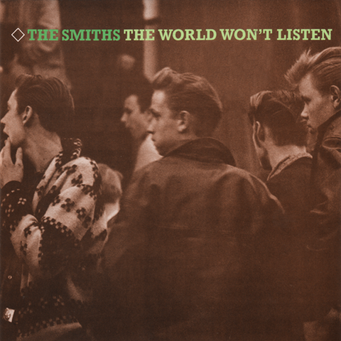 The Smiths - The World Won't Listen