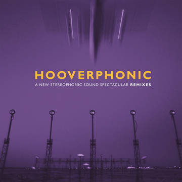 Hooverphonic - A New Stereophonic Sound Spectacular: Remixes [RSDJUNE21]