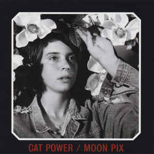 Cat Power - Moon Pix
