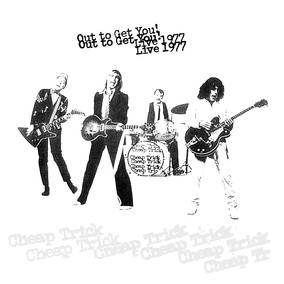 Cheap Trick - Out To Get You! Live 1977 [RSDOCT20]