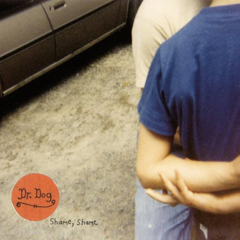 Dr. Dog - Shame, Shame