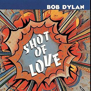 Bob Dylan - Shot of Love