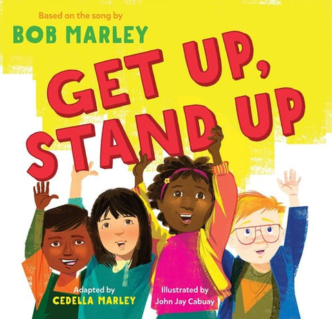Get Up, Stand Up: (Preschool Music Book, Multicultural Books for Kids,Diversity Books for Toddlers, Bob Marley Children's Books) (Hardcover, Illustrated)