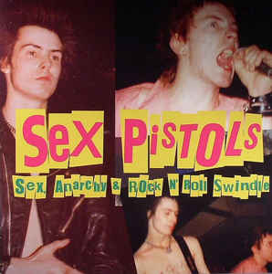Sex Pistols - Sex, Anarchy & Rock N' Roll Swindle