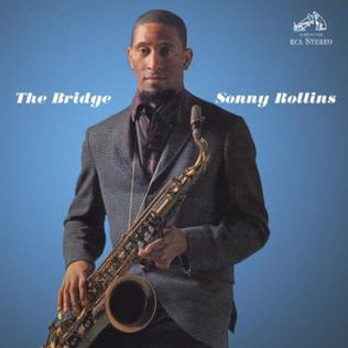 Sonny Rollins - The Bridge