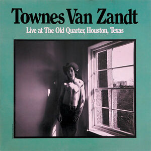 Townes Van Zandt - Live at The Old Quarter